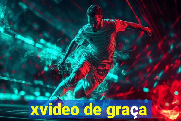 xvideo de graça